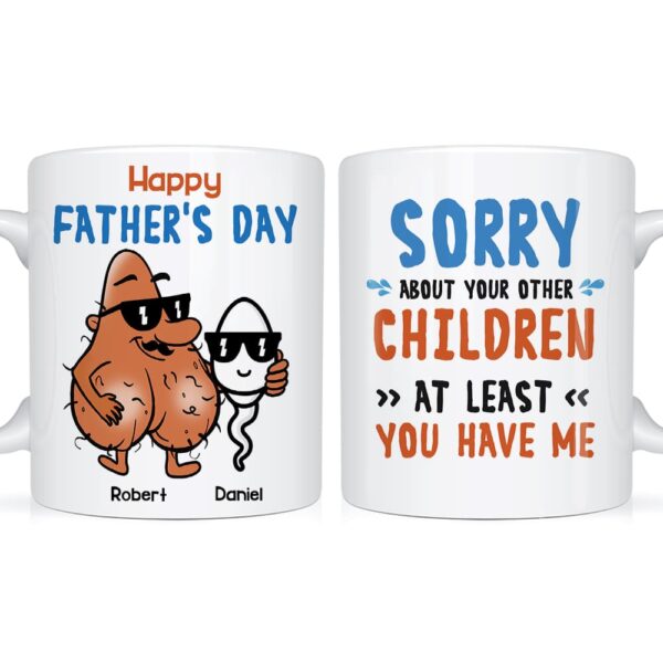 Personalized Gift Sorry About Your Other Children Mug