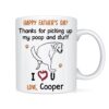 Personalized Gift Thanks For Picking Up My Poop Mug