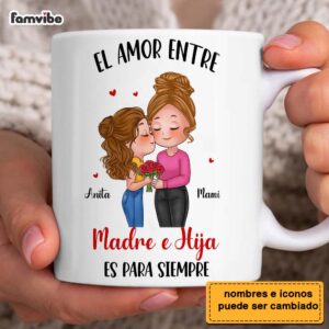 Personalized Gift The Love Between Mother And Daughter Is Forever Spanish Mug