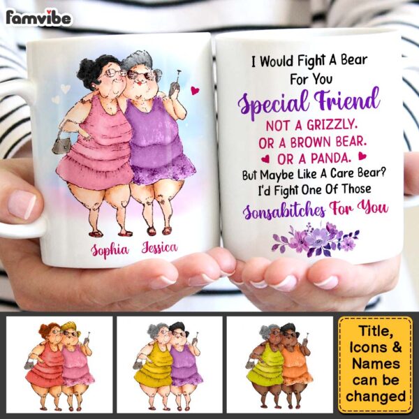 Personalized Gifts For Old Friends I Would Fight A Bear For You Mug
