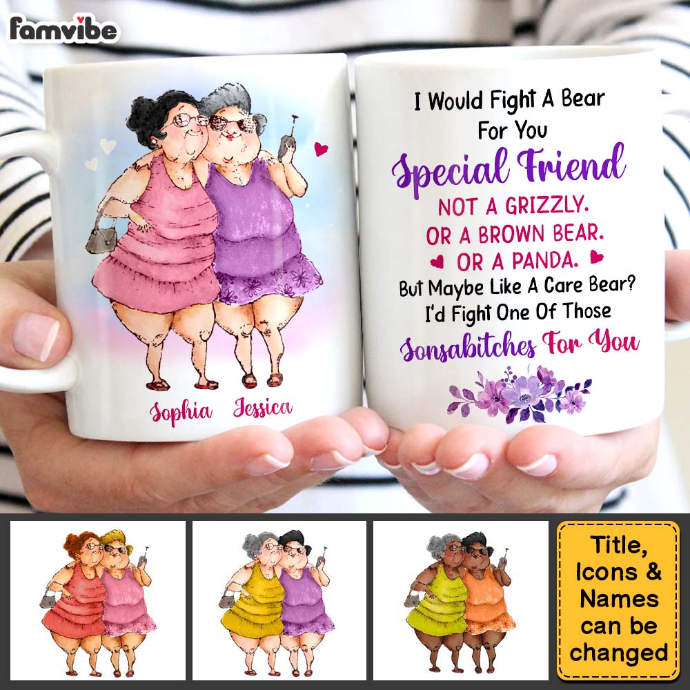 Personalized Gifts For Old Friends I Would Fight A Bear For You Mug Personalized Gifts For Old Friends I Would Fight A Bear For You Mug