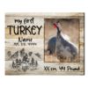 Personalized Hunting Gifts For Him, My First Turkey Photo Print, Wall Decor For Man Cave