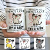 Personalized I Am A Baby Cat Mug