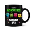 Personalized I Created Monsters They Call Me Dad Mug