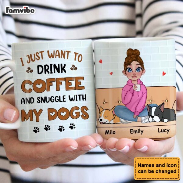 Personalized I Just Want To Drink Coffee And Snuggle With My Dog Mug