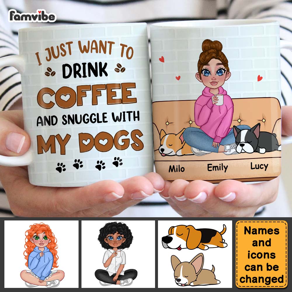 Personalized I Just Want To Drink Coffee And Snuggle With My Dog Mug Personalized I Just Want To Drink Coffee And Snuggle With My Dog Mug