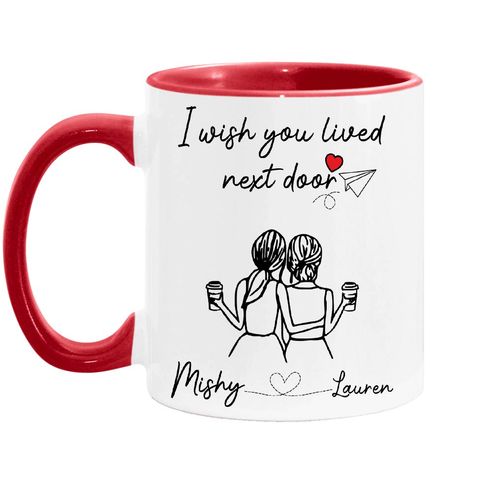 Personalized I WishYou Lived Next Door Mug Personalized I WishYou Lived Next Door Mug