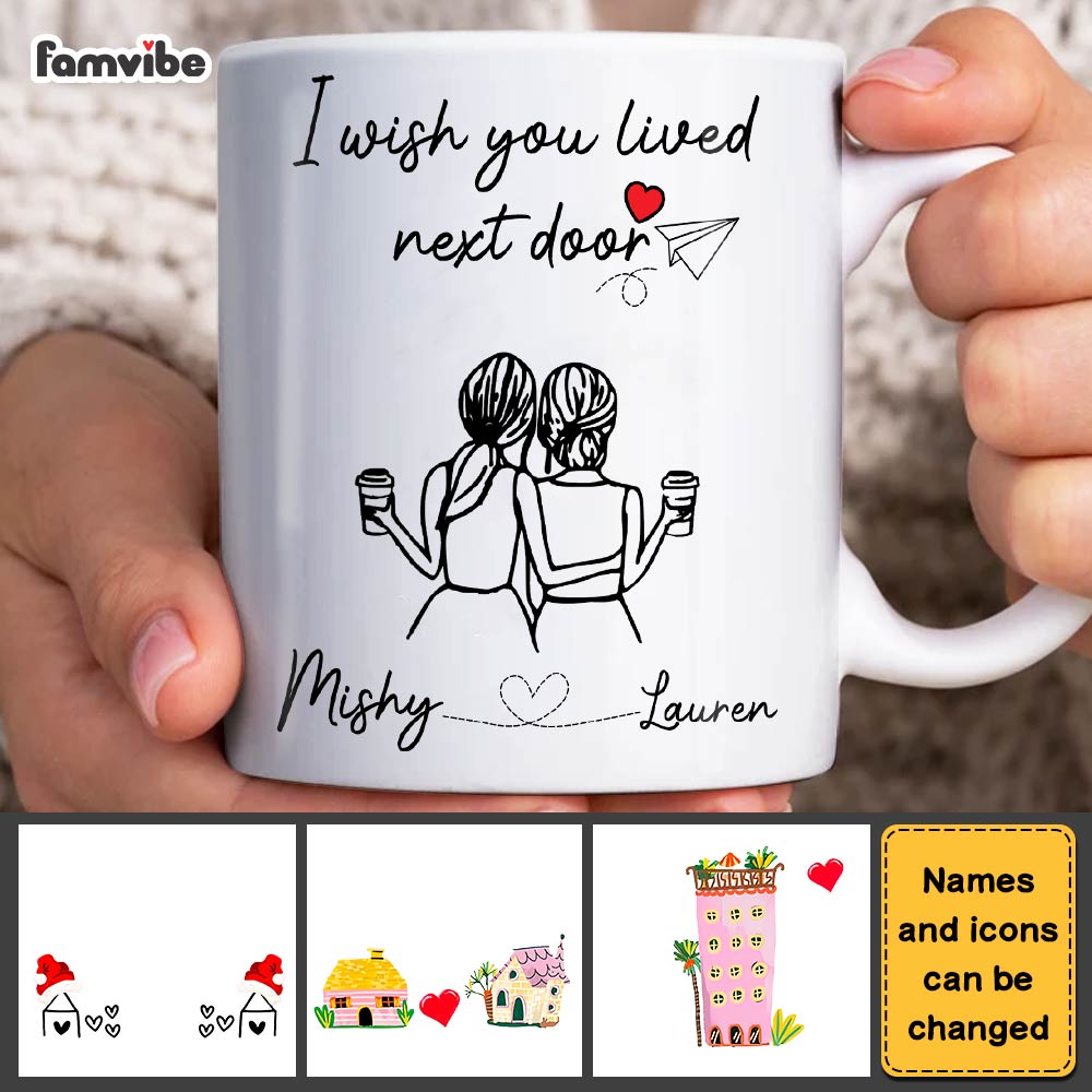 Personalized I WishYou Lived Next Door Mug Personalized I WishYou Lived Next Door Mug