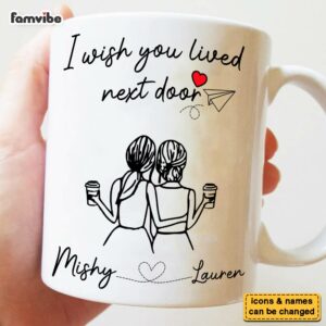 Personalized I WishYou Lived Next Door Mug 4