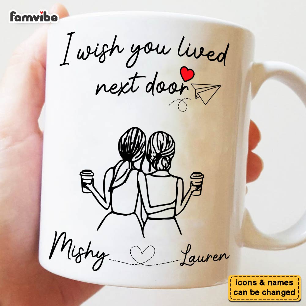 Personalized I WishYou Lived Next Door Mug Personalized I WishYou Lived Next Door Mug