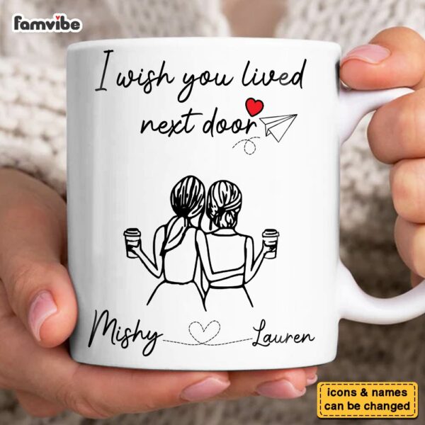 Personalized I WishYou Lived Next Door Mug