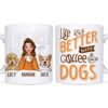 Personalized Life Is Better With Coffee And Dogs Mug