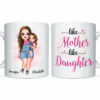 Personalized Like Mother Like Daughter Mug