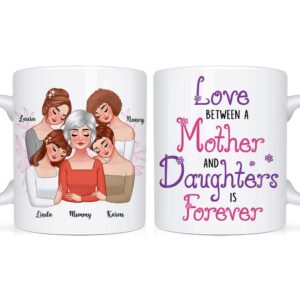 Personalized Love Between A Mother and Daughters Is Forever Mug