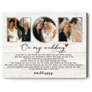 Personalized Mom On My Wedding Photo Canvas, Mother Of The Bride Gift, Wedding Gifts For Mom From Daughter – Best Personalized Gifts For Everyone