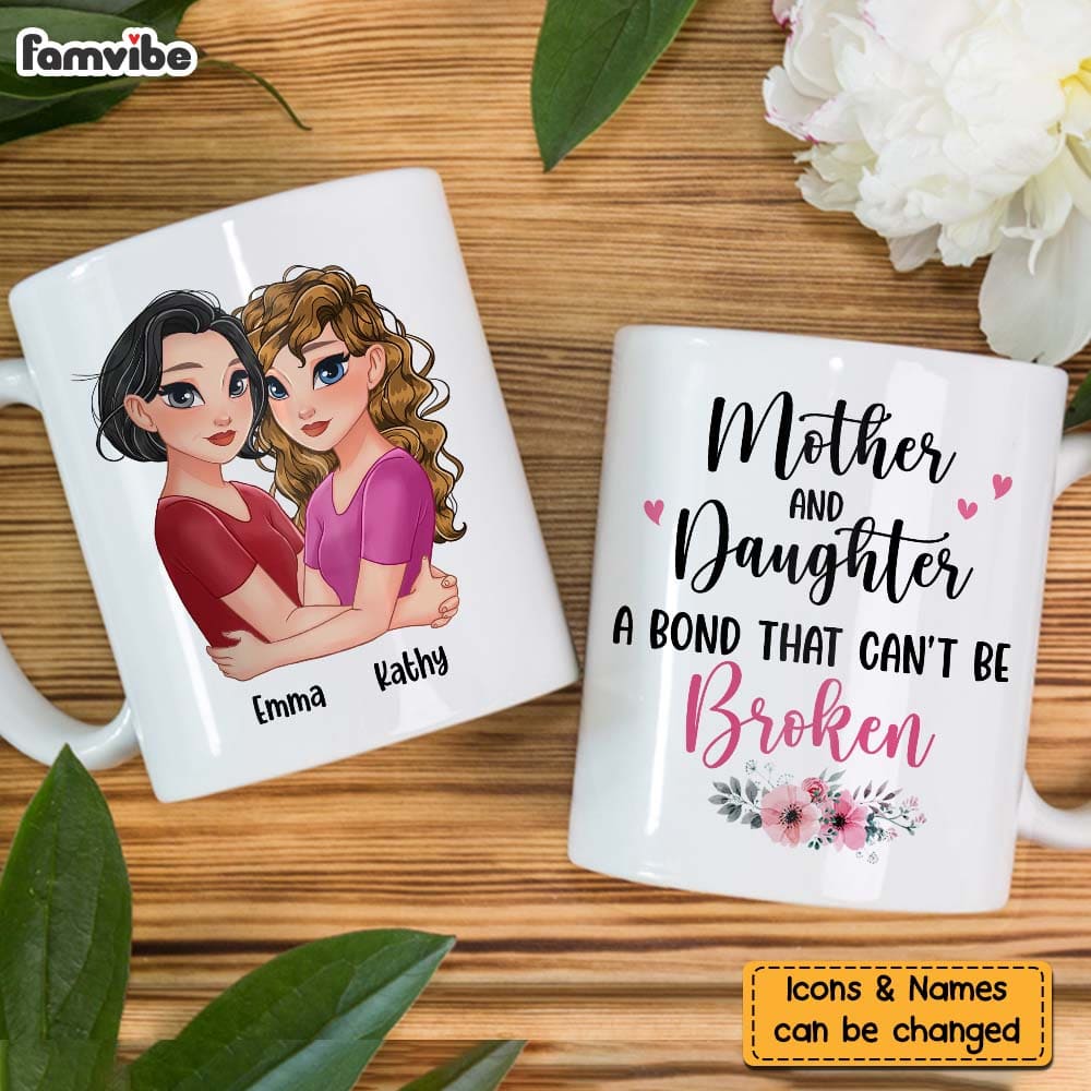Personalized Mother & Daughter A Bond That Can't Be Broken Mug Personalized Mother & Daughter A Bond That Can't Be Broken Mug