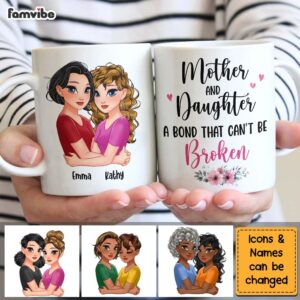 Personalized Mother Daughter A Bond That Cant Be Broken Mug 3