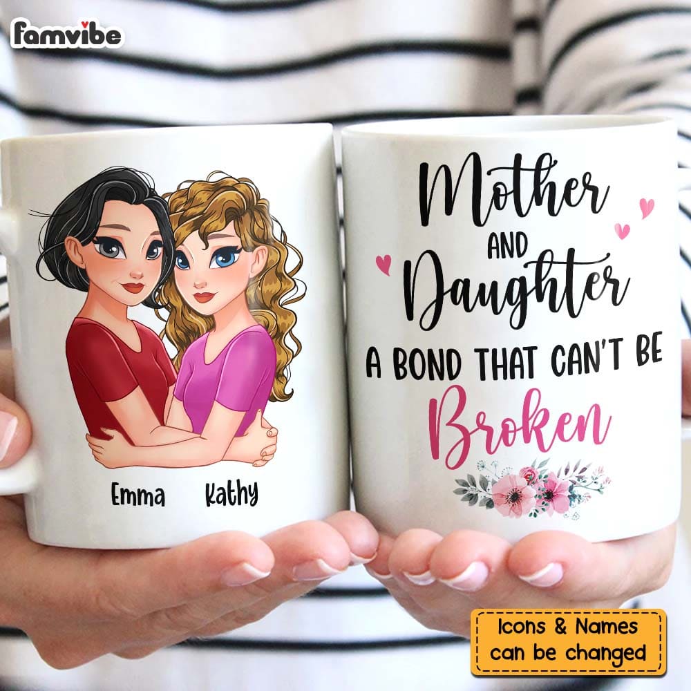 Personalized Mother & Daughter A Bond That Can't Be Broken Mug Personalized Mother & Daughter A Bond That Can't Be Broken Mug