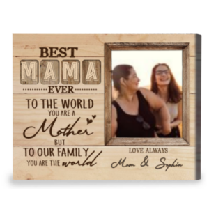 Personalized Photo Canvas For Mom, Mother’s Day Gift From Daughter, Best Mama Ever Wall Art – Benicee Shop