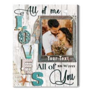 Personalized Picture Gifts For Couples, All Of Me Loves All Of You Sign, Unique Gifts For Him