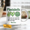 Personalized Plantaholic Funny Plant Mug