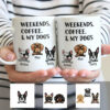 Personalized Weekends Coffee Dogs Mug