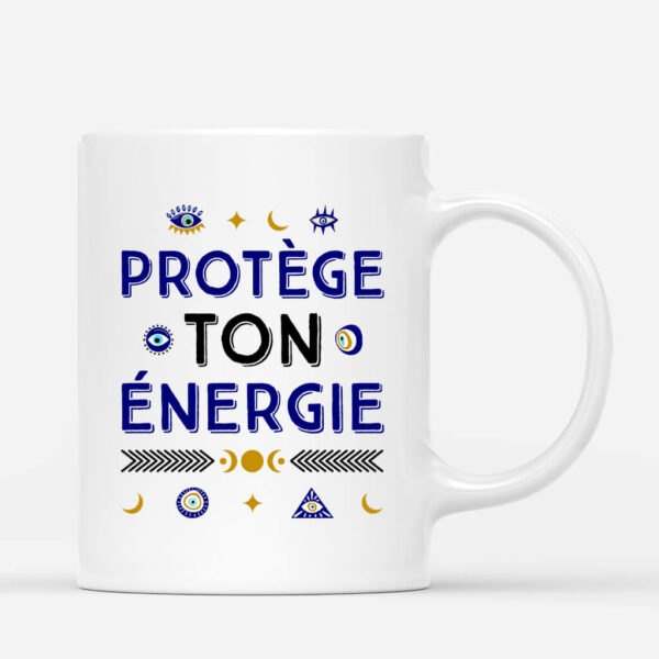Protege Ton Energie – Cadeau Personnalise  Mug pour Femme