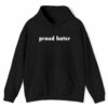 Proud Hater Hoodie