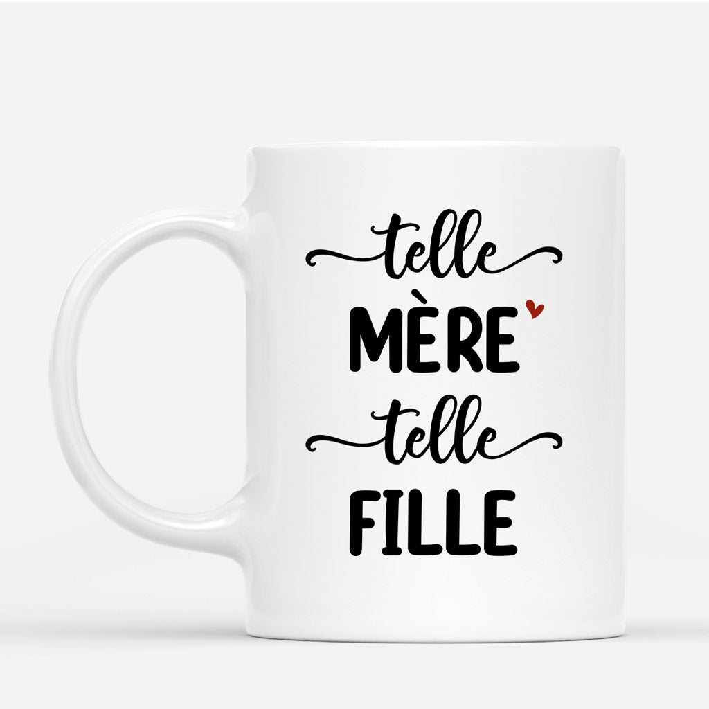 Telle Mere Telle Fille - Cadeau Personnalise Mug Pour Maman Telle Mere Telle Fille - Cadeau Personnalise Mug Pour Maman