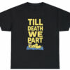 Till Death We Part- Eating Ass Minions Tee
