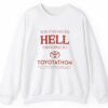 Toyotathon Hell Sweatshirt