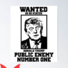 Trump Wanted Poster In So States Public Enemy Number One