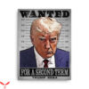 Trump Wanted Poster Mugshot Wanted For A Second Term