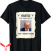 Trump Wanted T-Shirt President For 4 More Year Funny
