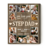 We Love You Step Dad Photo Collage Canvas, Step Dad Fathers Day Gifts, Personalized Gifts For Step Dad – Best Personalized Gifts For Everyone