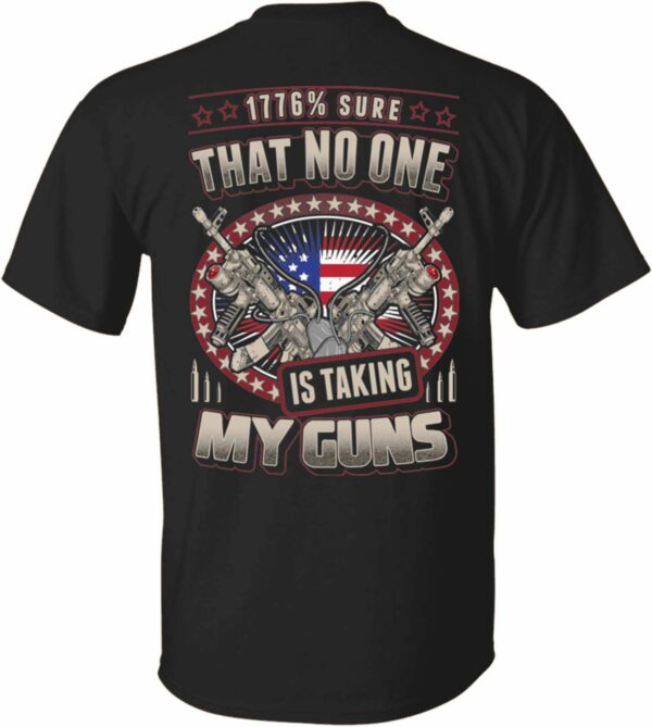 1776 sure that no one is taking my guns – America flag, gun lover