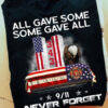 9 11 Never Forget All Gave Some Some Gave All, American Flag