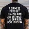A Chinese Product Product Than We Can Live Without I’ll Go First, Joe Biden