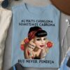 Always Chingona sometimes Cabrona but never Pendeja – Mexican woman