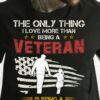 America Veteran Grandpa – The only thing i love more than being a veteran is being a grandpa