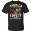America love it or get the hell out – Eagle america symbol, America flag