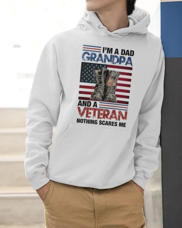 American Dad Veteran – I’m a dad grandpa and a veteran nothing scares me