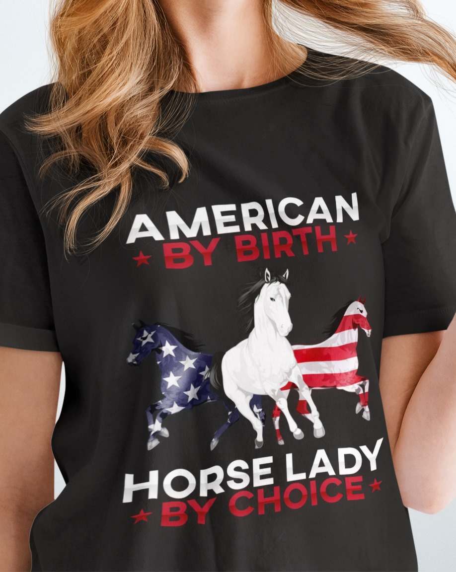 American Horse - American by birth horse lady by choice American Horse - American by birth horse lady by choice