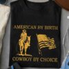 American by birth cowboy by choice – American cowboy
