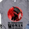 An indigenous woman with degrees – Native american, indigenous woman