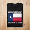 And on the 8th day God created Texas – Texas flag