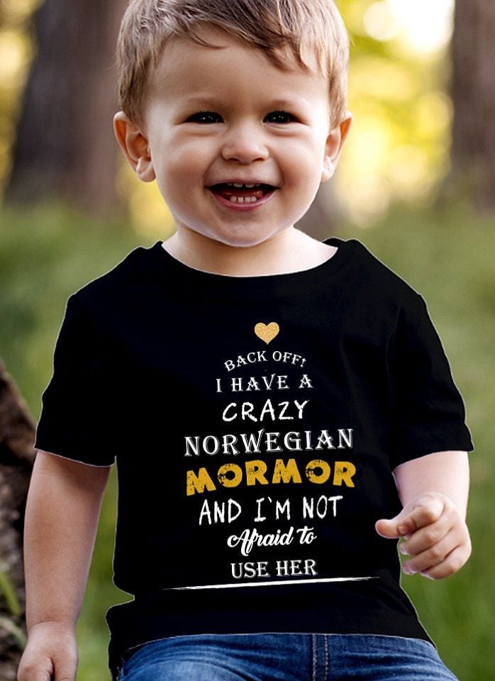 Back off I have a crazy Norwegian mormor and I'm not afraid to use her - Norwegian mom, mother's day gift Back off I have a crazy Norwegian mormor and I'm not afraid to use her - Norwegian mom, mother's day gift