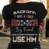 Back off I have a crazy Redneck boy friend – America flag