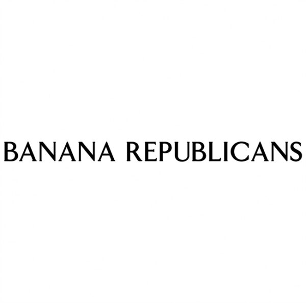 Banana Republicans