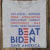 Beat Biden save America inflation border crime Afghanistan education energy groceries gas taxes debt banking